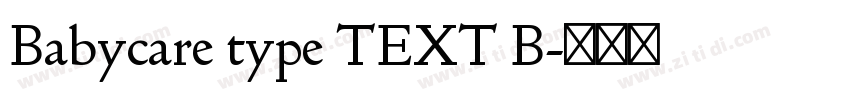 Babycare type TEXT B字体转换 Babycare type TEXT B字体转换